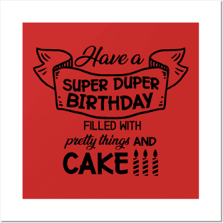 Have a super duper birthday Posters and Art